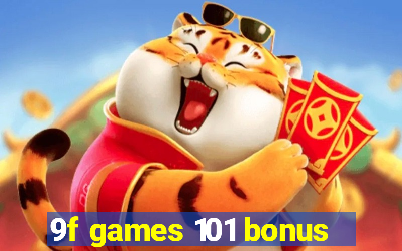 9f games 101 bonus